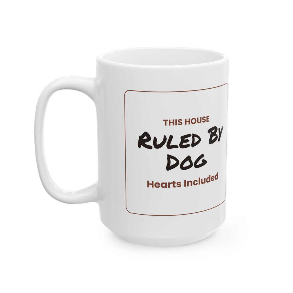 Funny Dog Coffee Mug This House Ruled By Dog For Dog Lovers