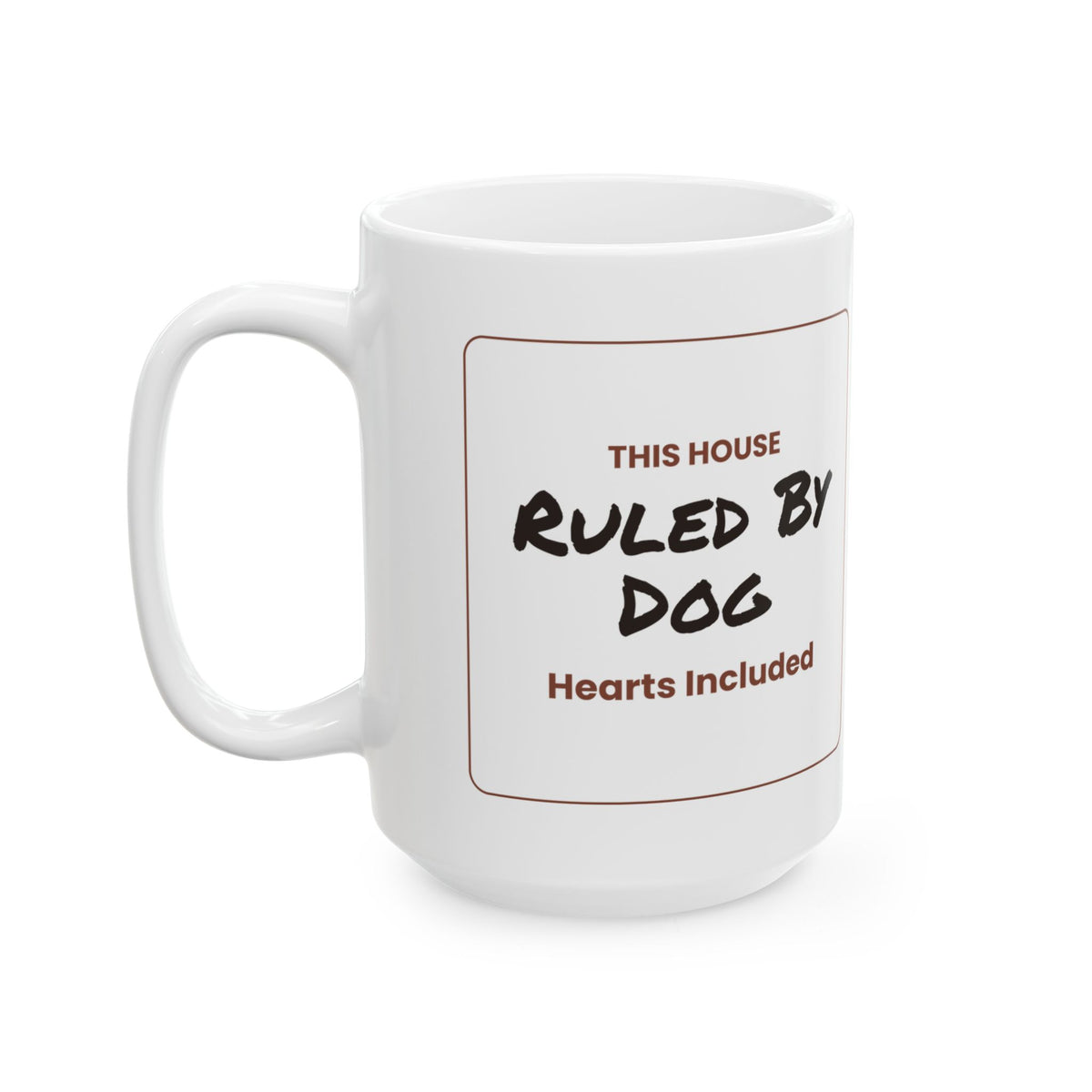 Funny Dog Coffee Mug This House Ruled By Dog For Dog Lovers