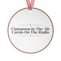 Christmas Ornament Cinnamon In The Air Carols On The Radio