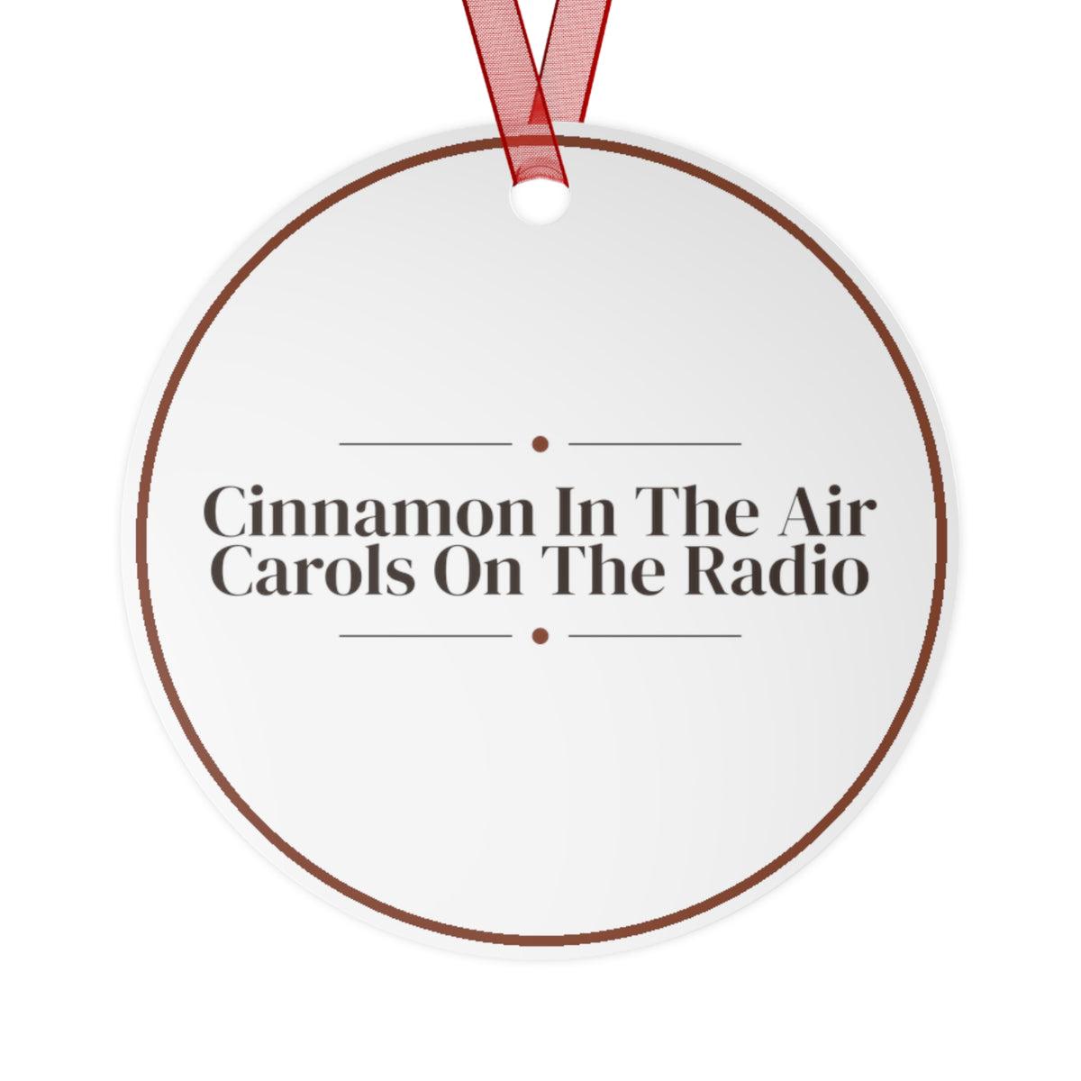 Christmas Ornament Cinnamon In The Air Carols On The Radio
