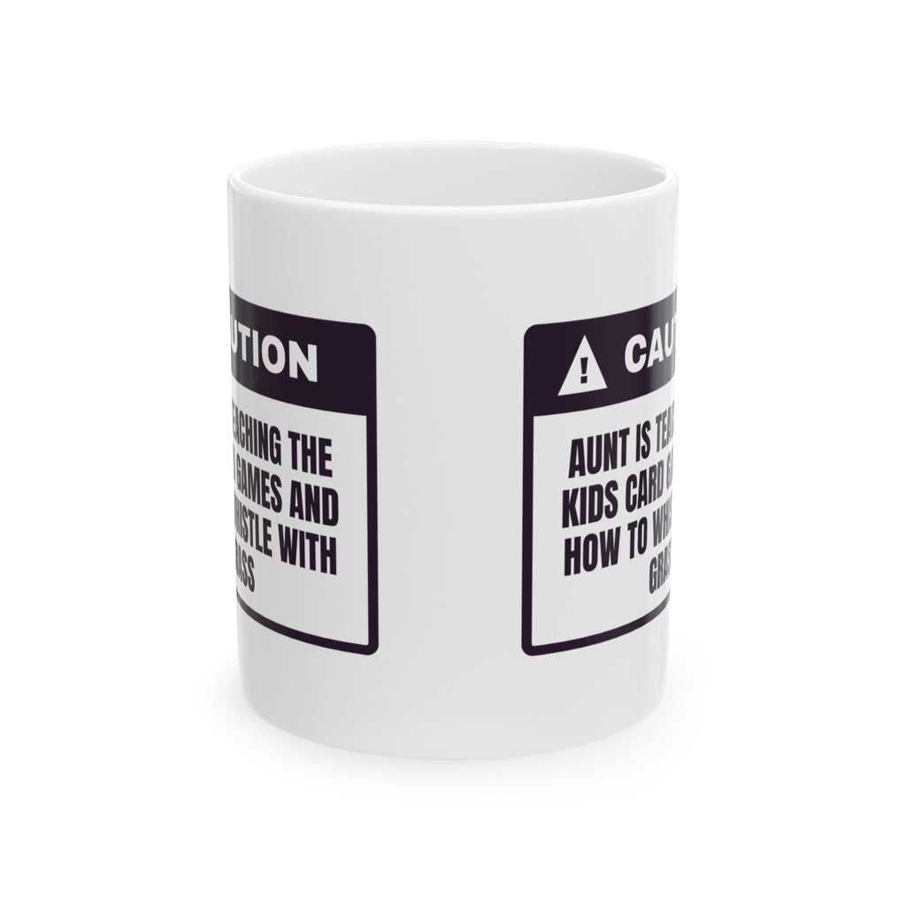 Funny Aunt Coffee Mug Caution Aunt Teaching Grass Whistles For Aunts
