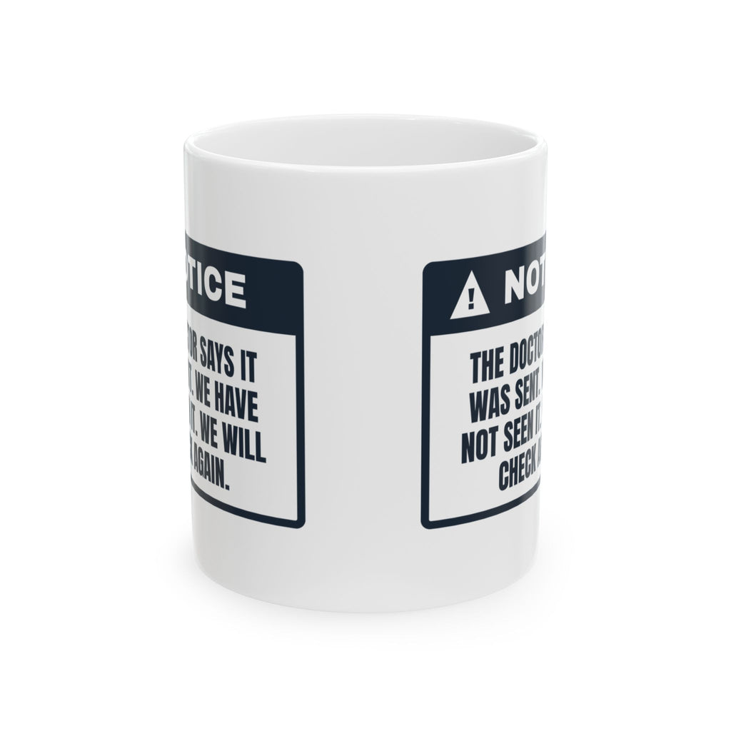 Funny Pharmacist Coffee Mug The Doctor Sent It Not Yet They Didn't