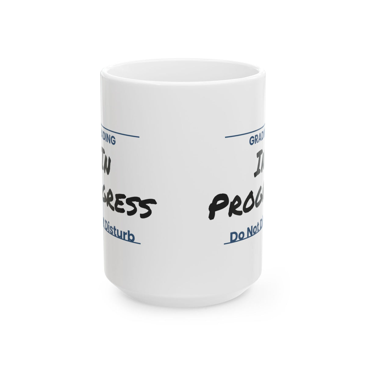 Funny Grading In Progress Sign Coffee Mug For Teachers