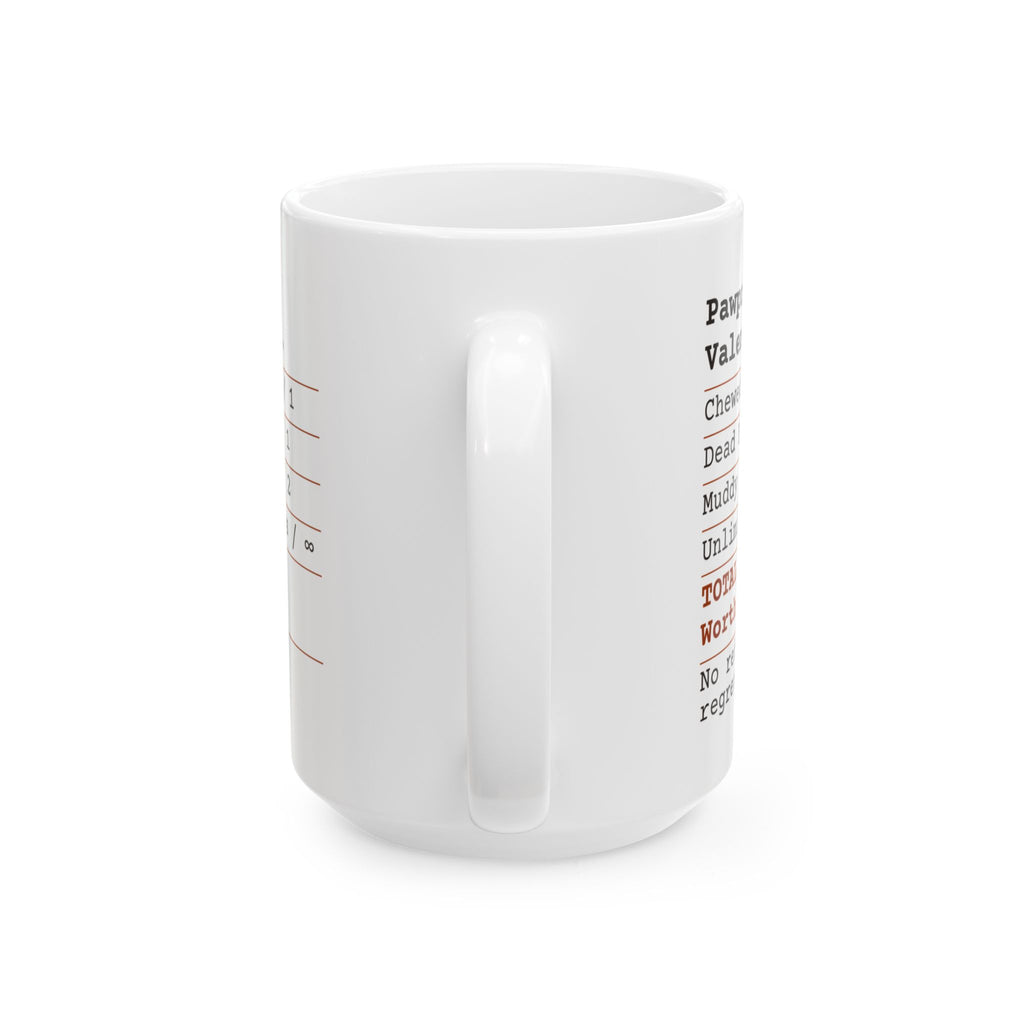 Funny Dog Coffee Mug Love Receipt Still Worth It For Dog Lovers
