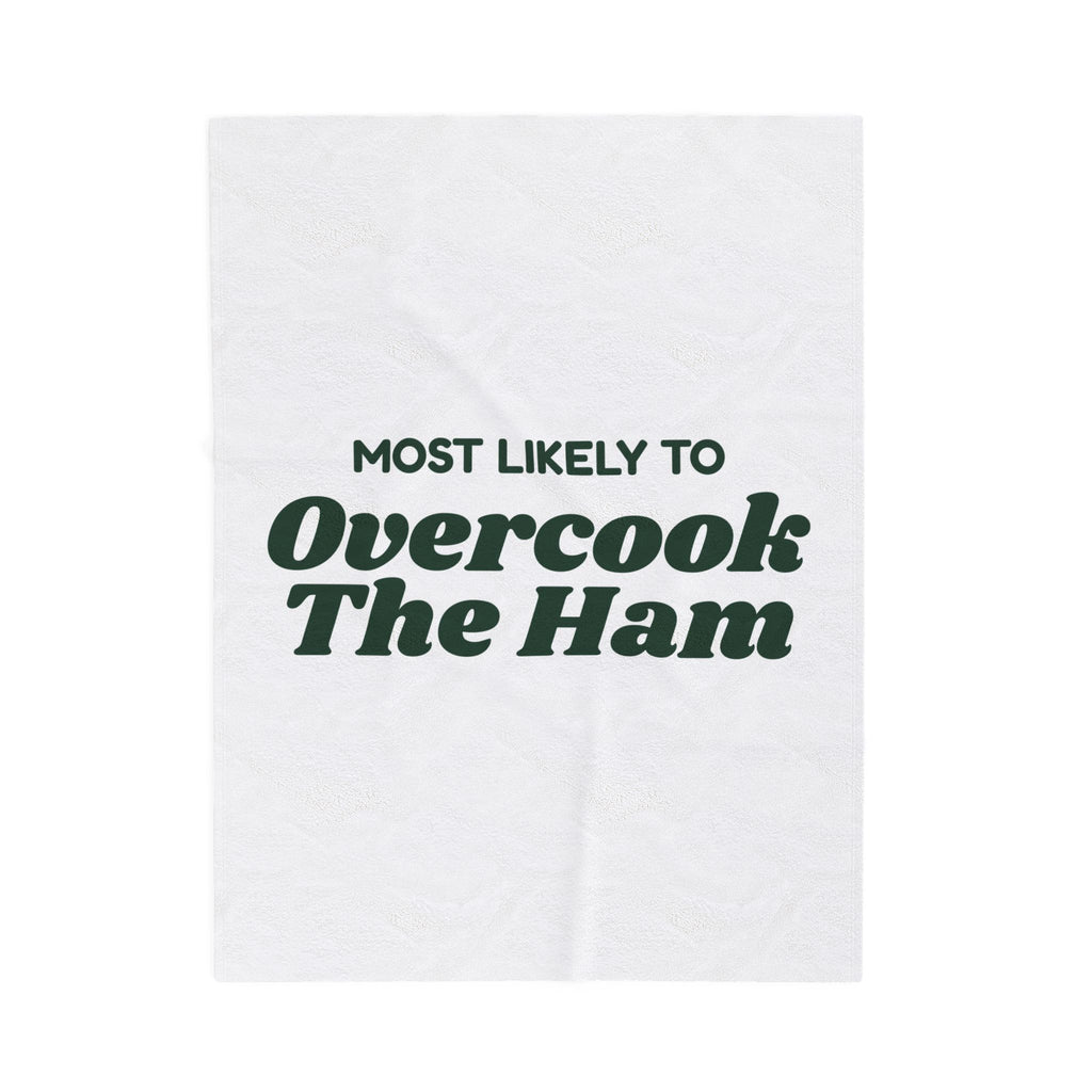 Funny Family Christmas Throw Blanket Most Likely To Overcook The Ham