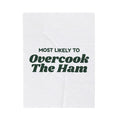 Funny Family Christmas Throw Blanket Most Likely To Overcook The Ham