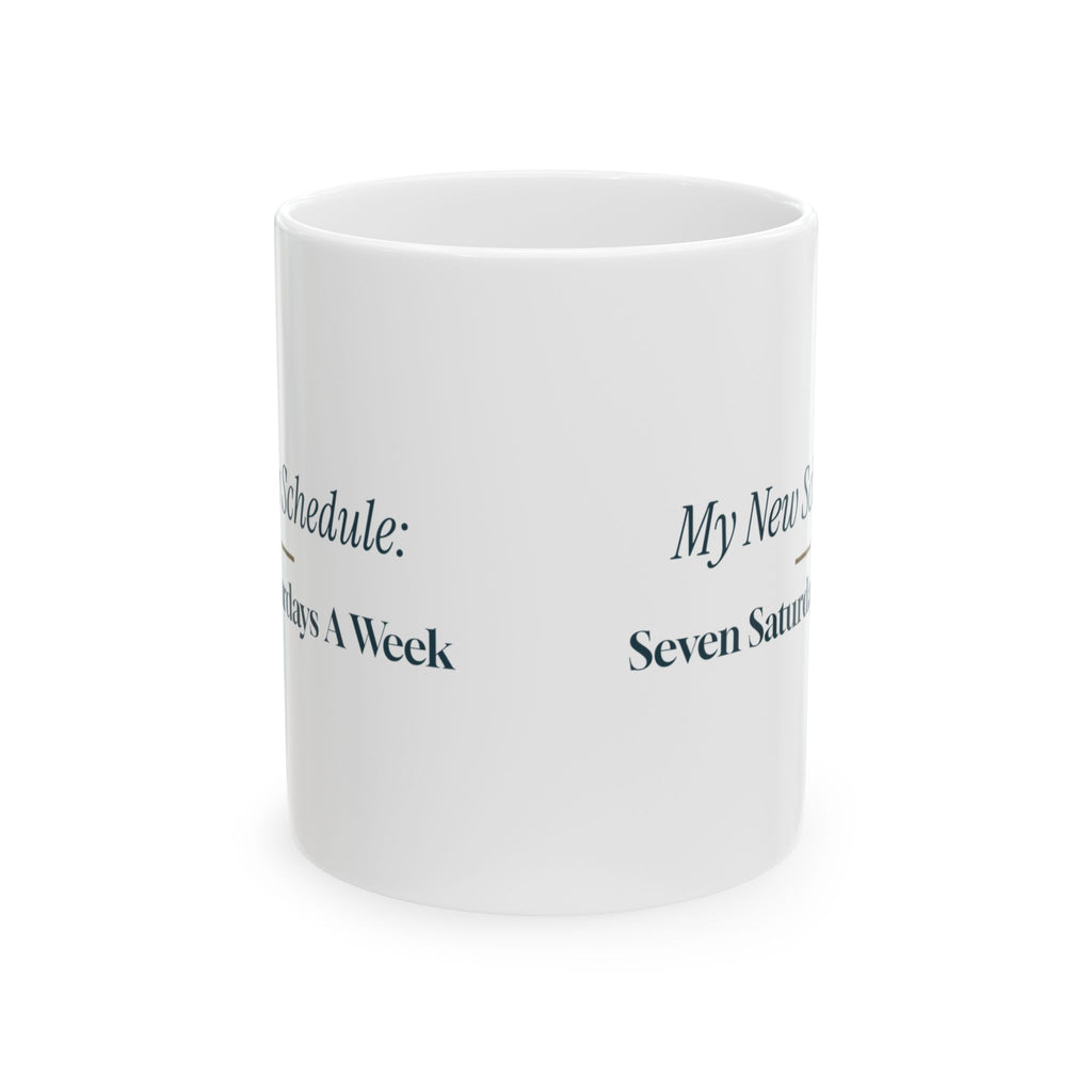 Funny Retirement Coffee Mug Seven Saturdays A Week For Retirees