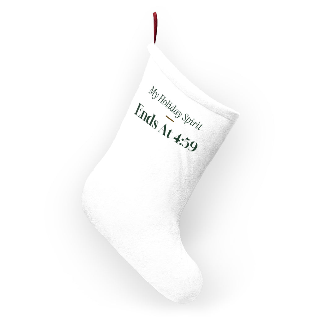 Funny Christmas Stocking My Holiday Spirit Ends At 4:59 For