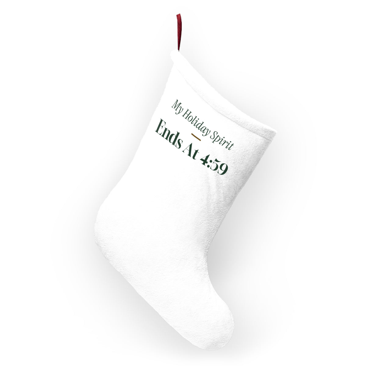 Funny Christmas Stocking My Holiday Spirit Ends At 4:59 For