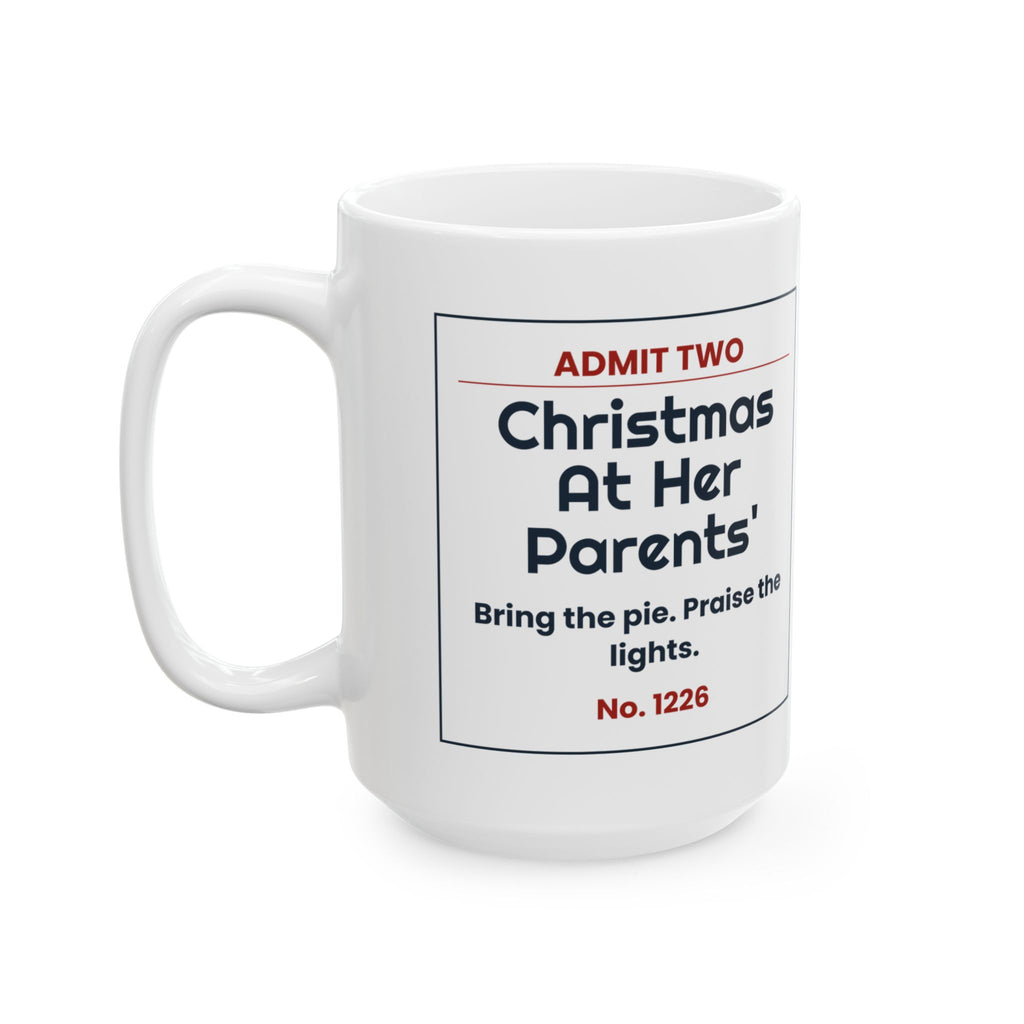 Funny Christmas Coffee Mug Christmas At Her Parents Ticket In-Laws