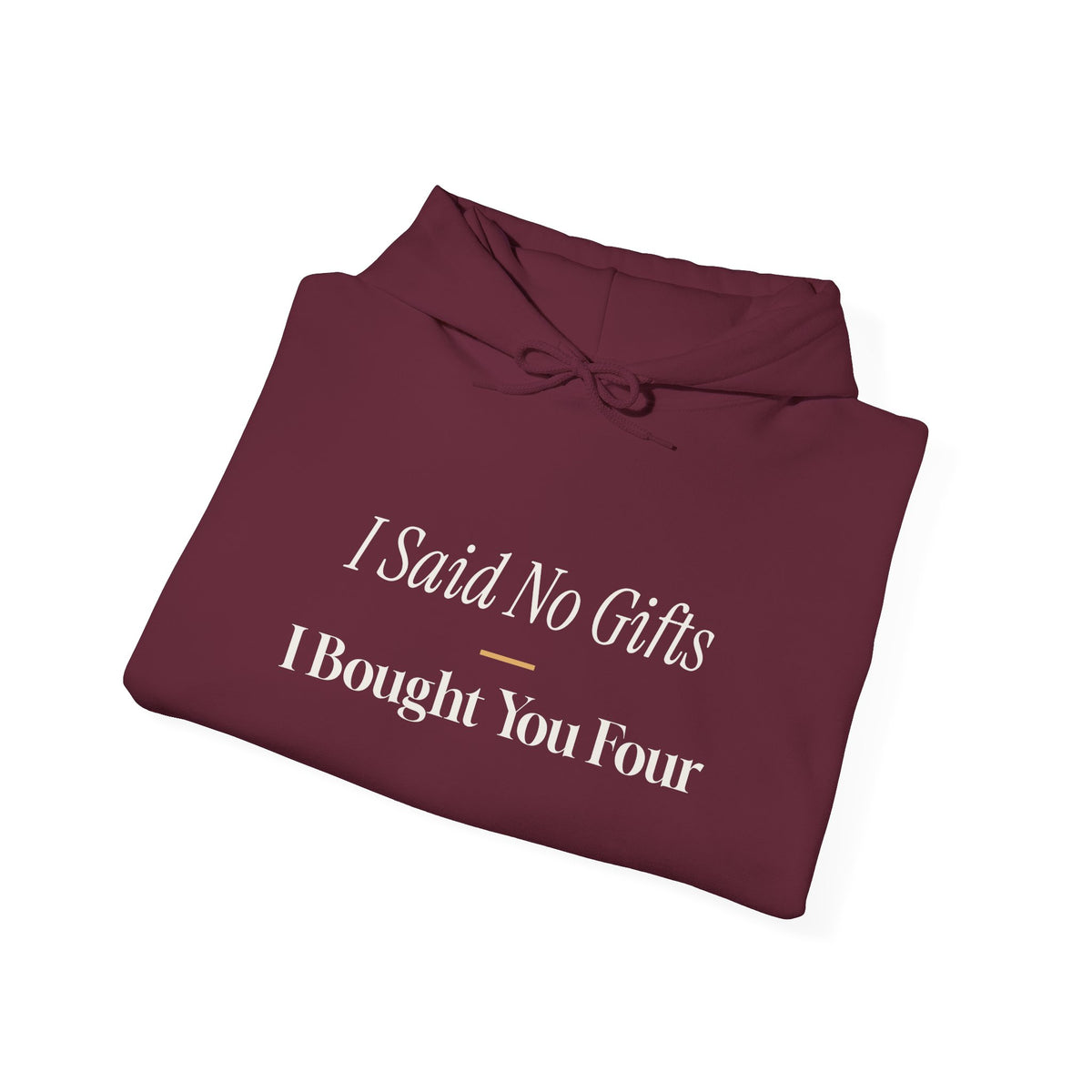 Funny Christmas Shopping Hoodie I Said No Gifts I Bought You Four