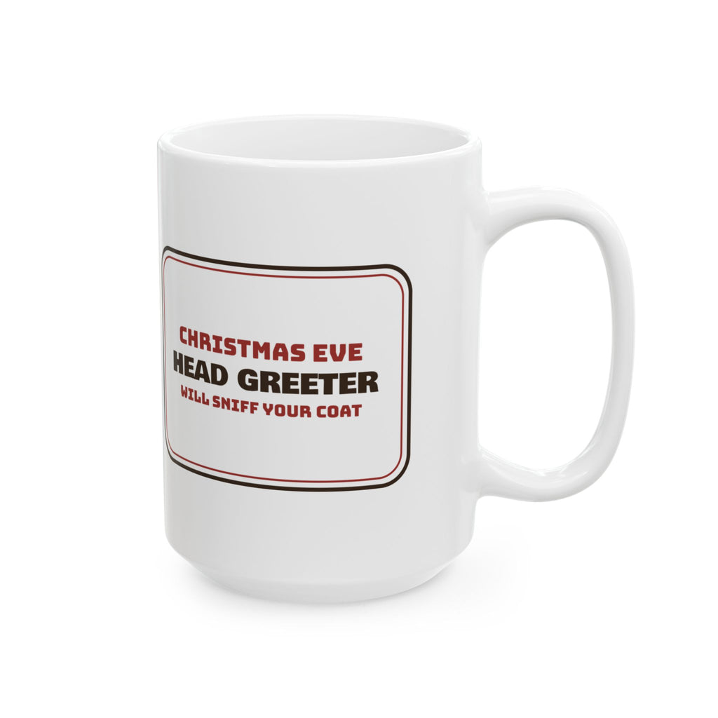 Funny Christmas Dog Coffee Mug Head Greeter Will Sniff Your Coat