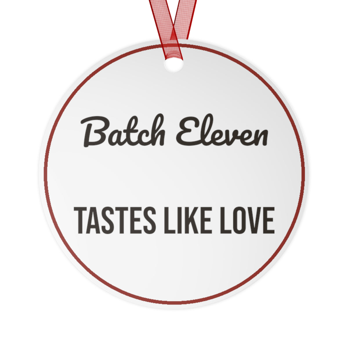 Funny Christmas Ornament Batch Eleven Tastes Like Love