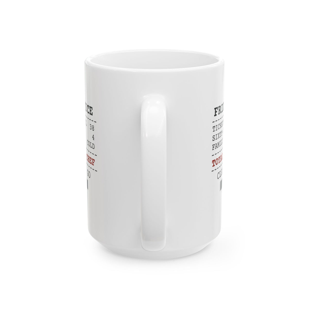 Funny Chef Coffee Mug Thirty-Eight Tickets Heard Chef Receipt