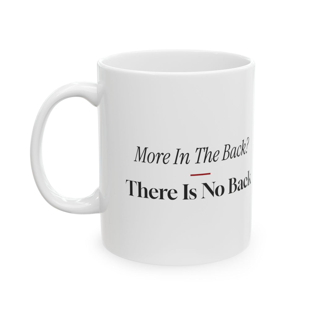 Funny Christmas Retail Coffee Mug More In The Back There Is No Back
