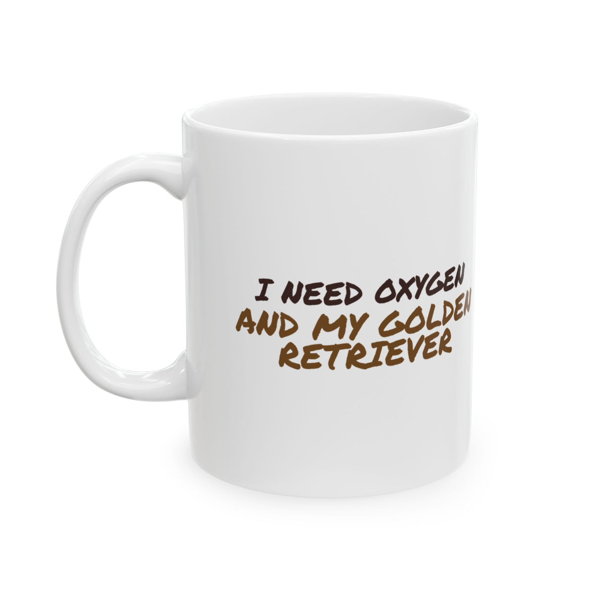 Golden Retriever Coffee Mug I Need Oxygen And My