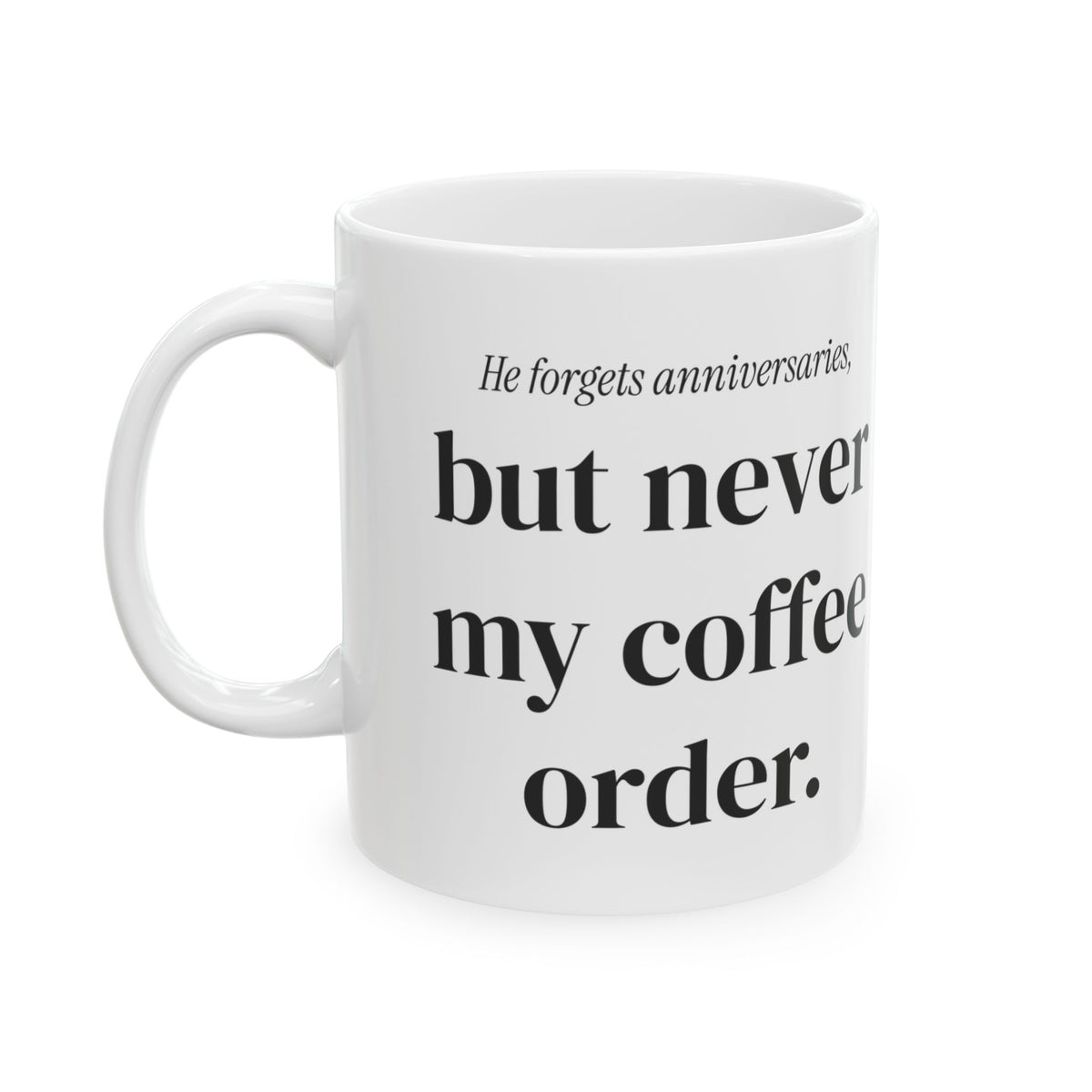 Funny Husband Coffee Mug Remembers My Coffee For Him