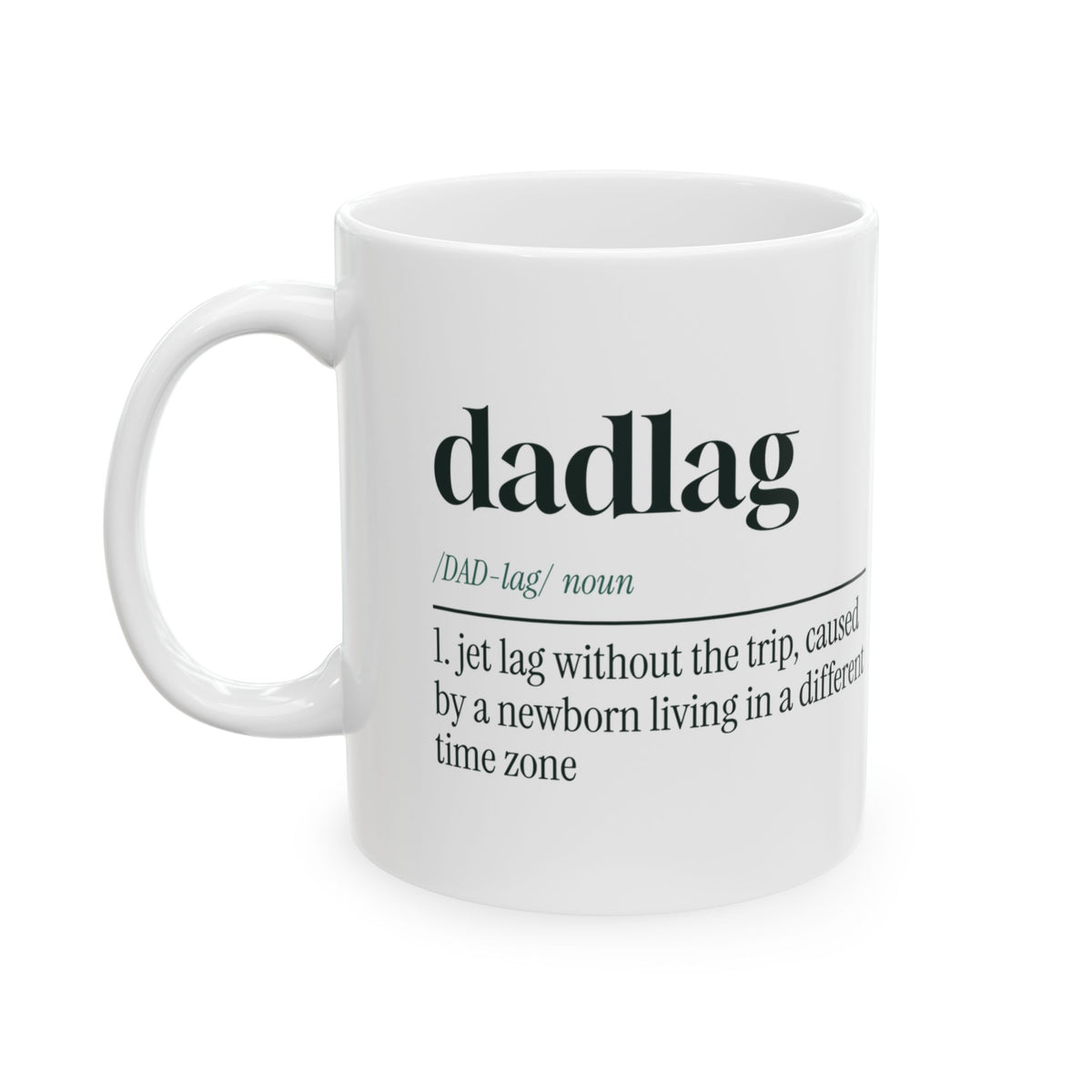 Funny New Dad Mug Dadlag Newborn Time Zone Definition For New Dads