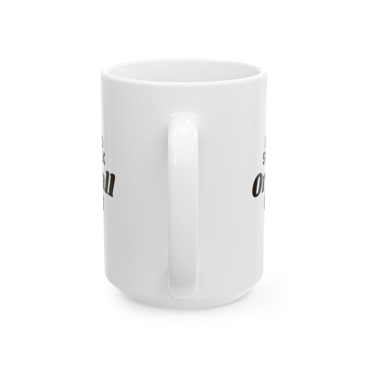 Funny Coffee Mug I Don't Do Small Talk Or Small Cups