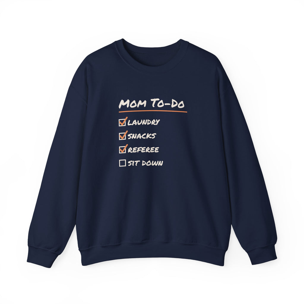 Funny Mom Sweatshirt Mom To Do List Referee