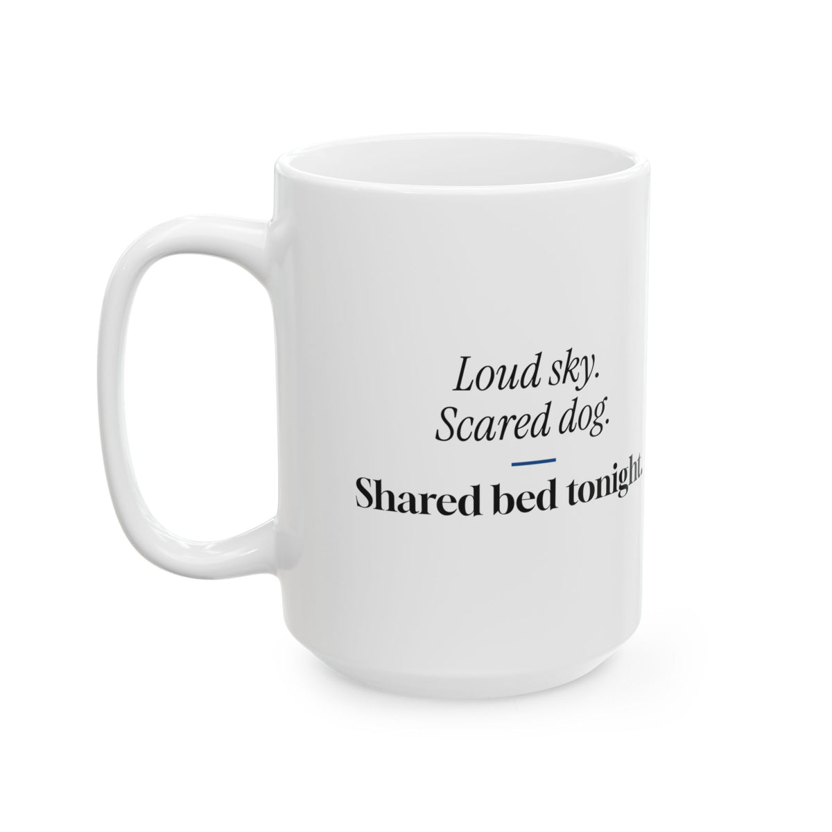 Funny Fireworks Dog Coffee Mug Loud Sky Shared Bed For Dog Owners