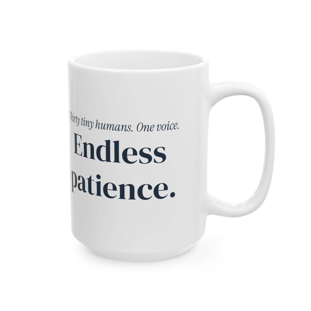 Funny Teacher Coffee Mug Thirty Tiny Humans One Voice