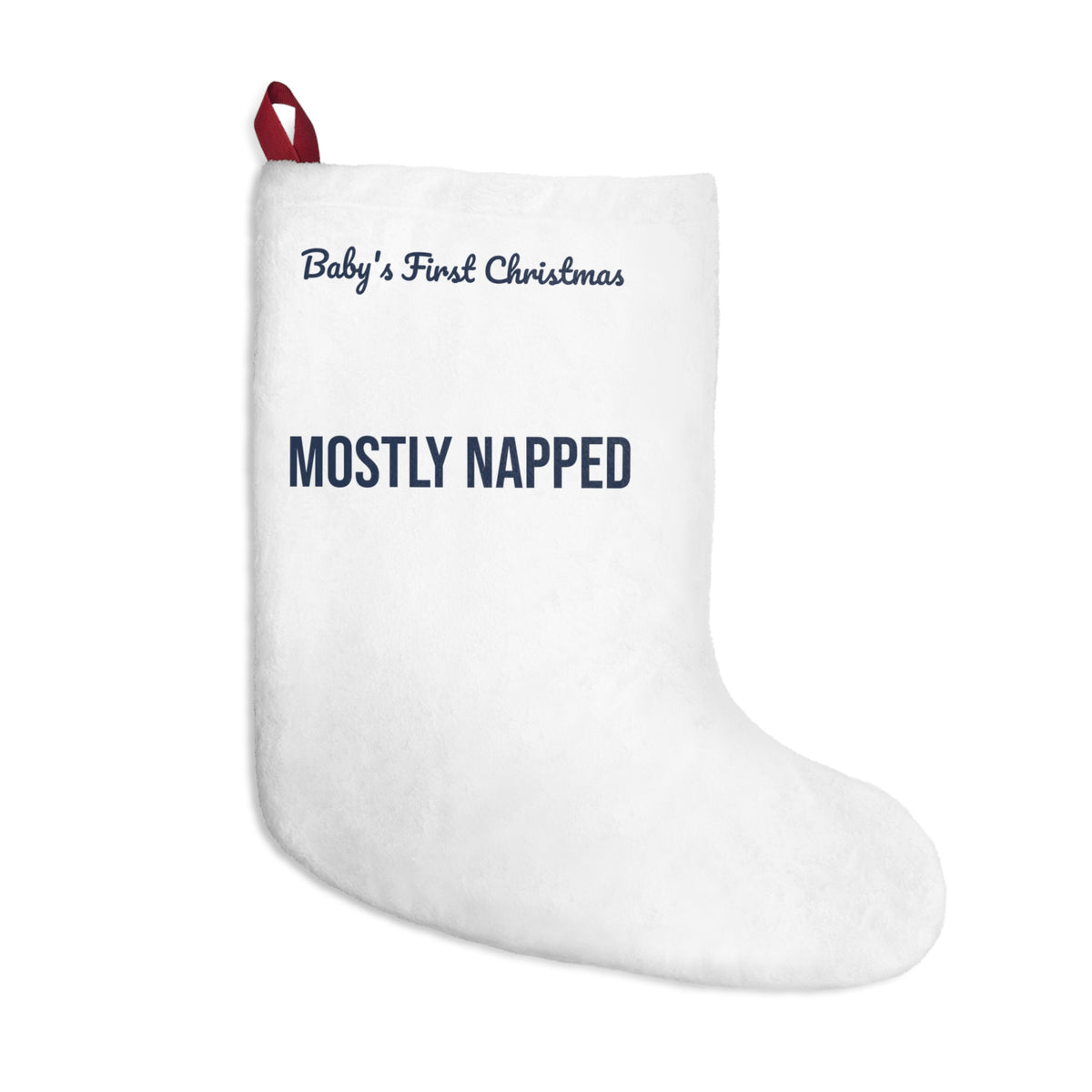 Funny Baby's First Christmas Stocking Mostly Napped New Parents