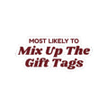 Funny Christmas Sticker Most Likely To Mix Up The Gift Tags Family