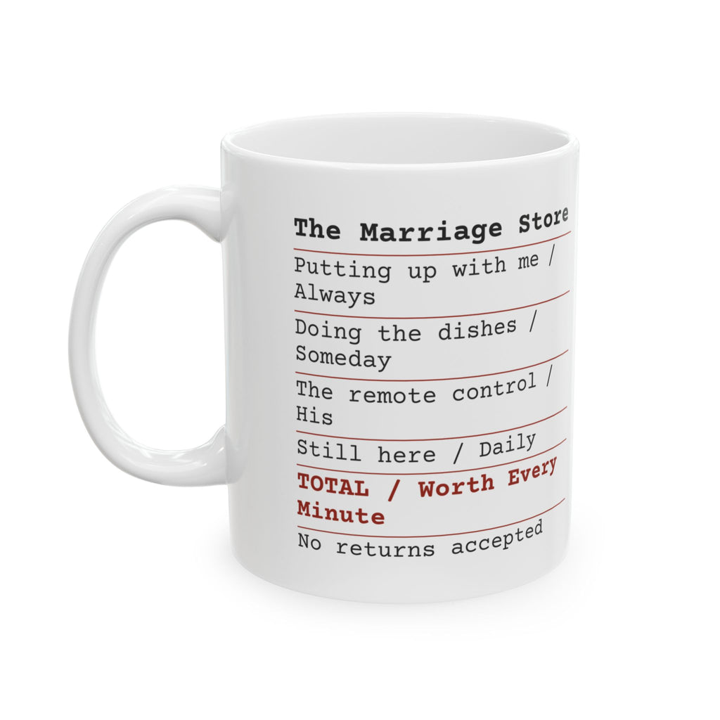Funny Marriage Receipt Coffee Mug Worth It For Husband