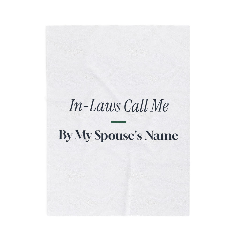 Funny In-Laws Christmas Throw Blanket In-Laws Call Me By My Spouse's Name
