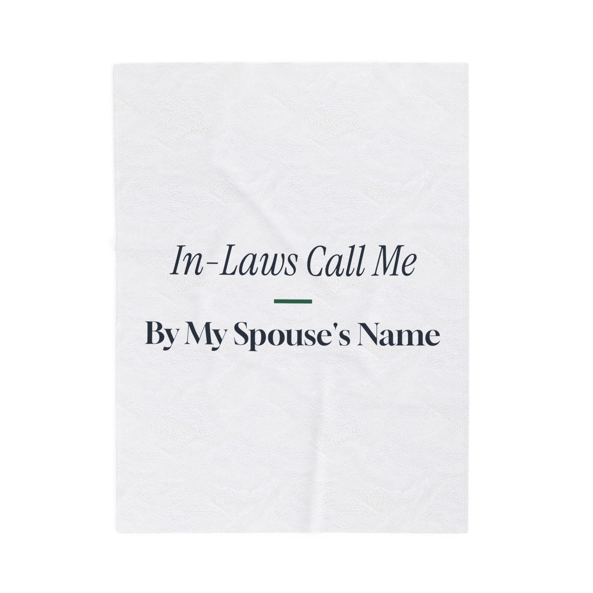 Funny In-Laws Christmas Throw Blanket In-Laws Call Me By My Spouse's Name