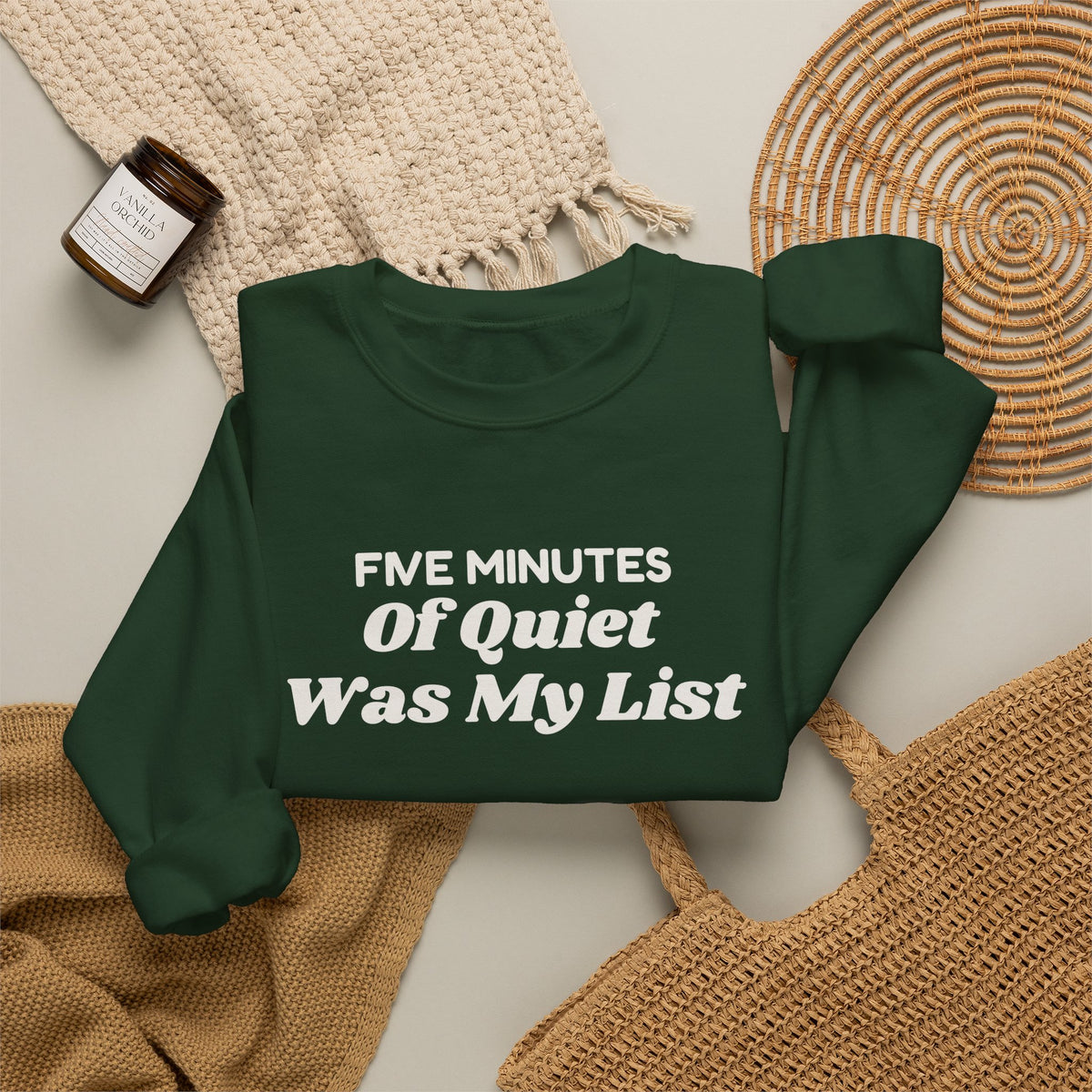 Funny Christmas Mom Sweatshirt Five Minutes Of Quiet Was My List