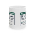 Social Worker Coffee Mug Self Care 30 Minutes Prescription Label