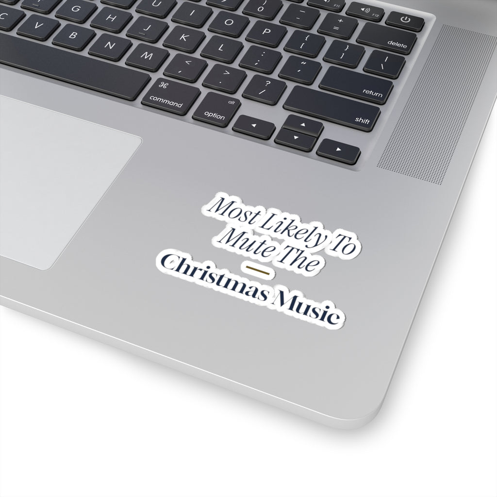 Funny Family Christmas Sticker Most Likely To Mute The Christmas Music