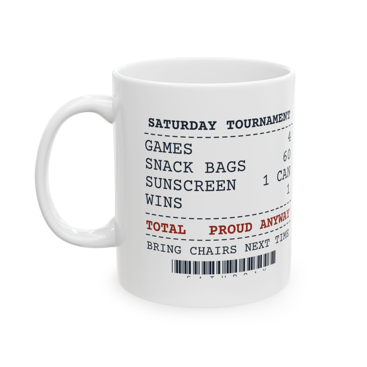 Funny Sports Coach Coffee Mug Saturday Tournament Proud Anyway Receipt