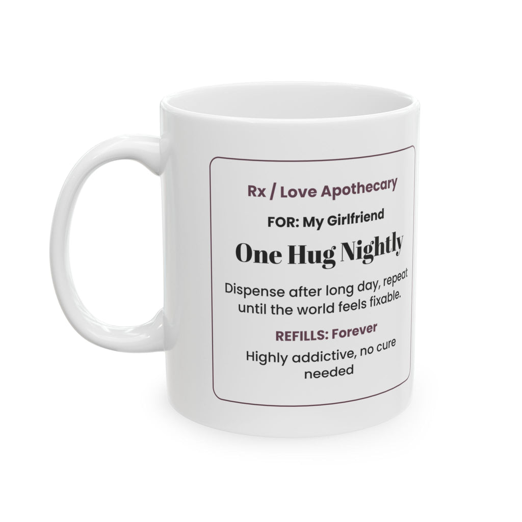 Funny Girlfriend Coffee Mug One Hug Nightly For Girlfriend