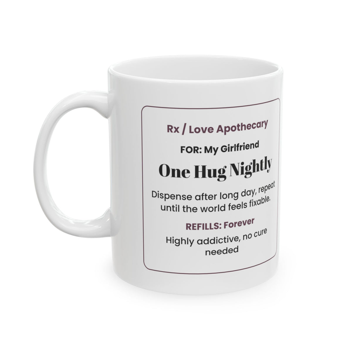 Funny Girlfriend Coffee Mug One Hug Nightly For Girlfriend