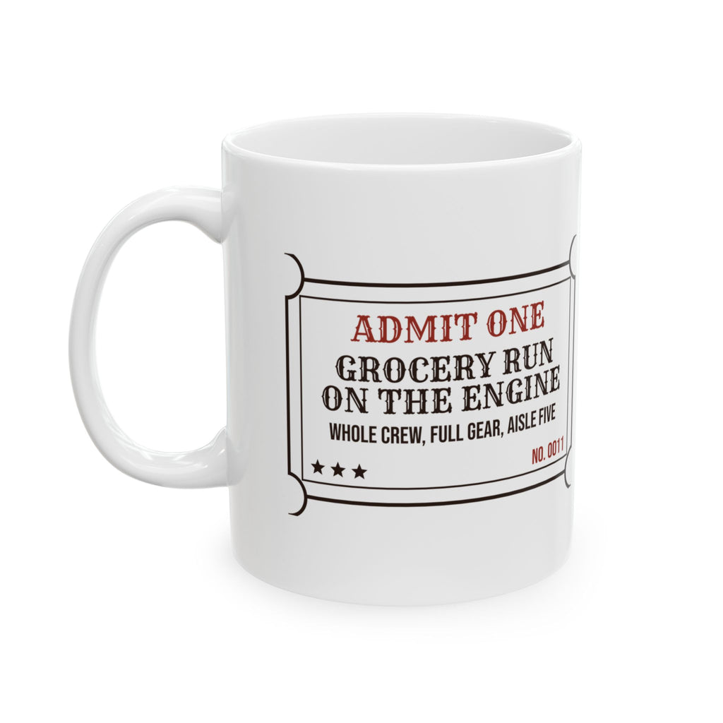 Funny Firefighter Mug Grocery Run on the Engine Ticket For Firefighters