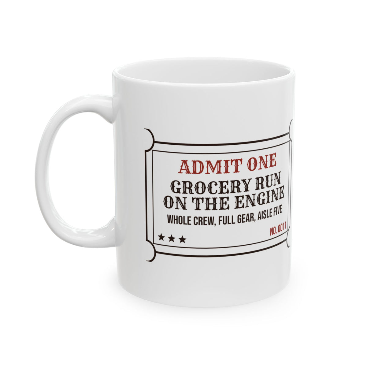 Funny Firefighter Mug Grocery Run on the Engine Ticket For Firefighters