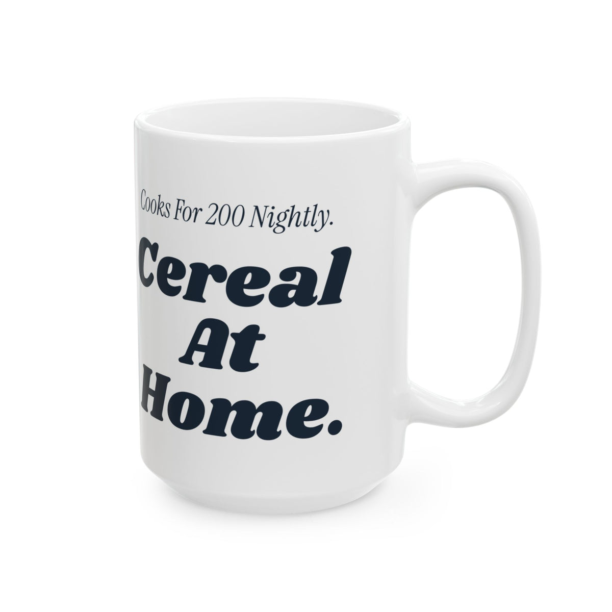 Funny Chef Coffee Mug Cooks For 200 Nightly Cereal At Home