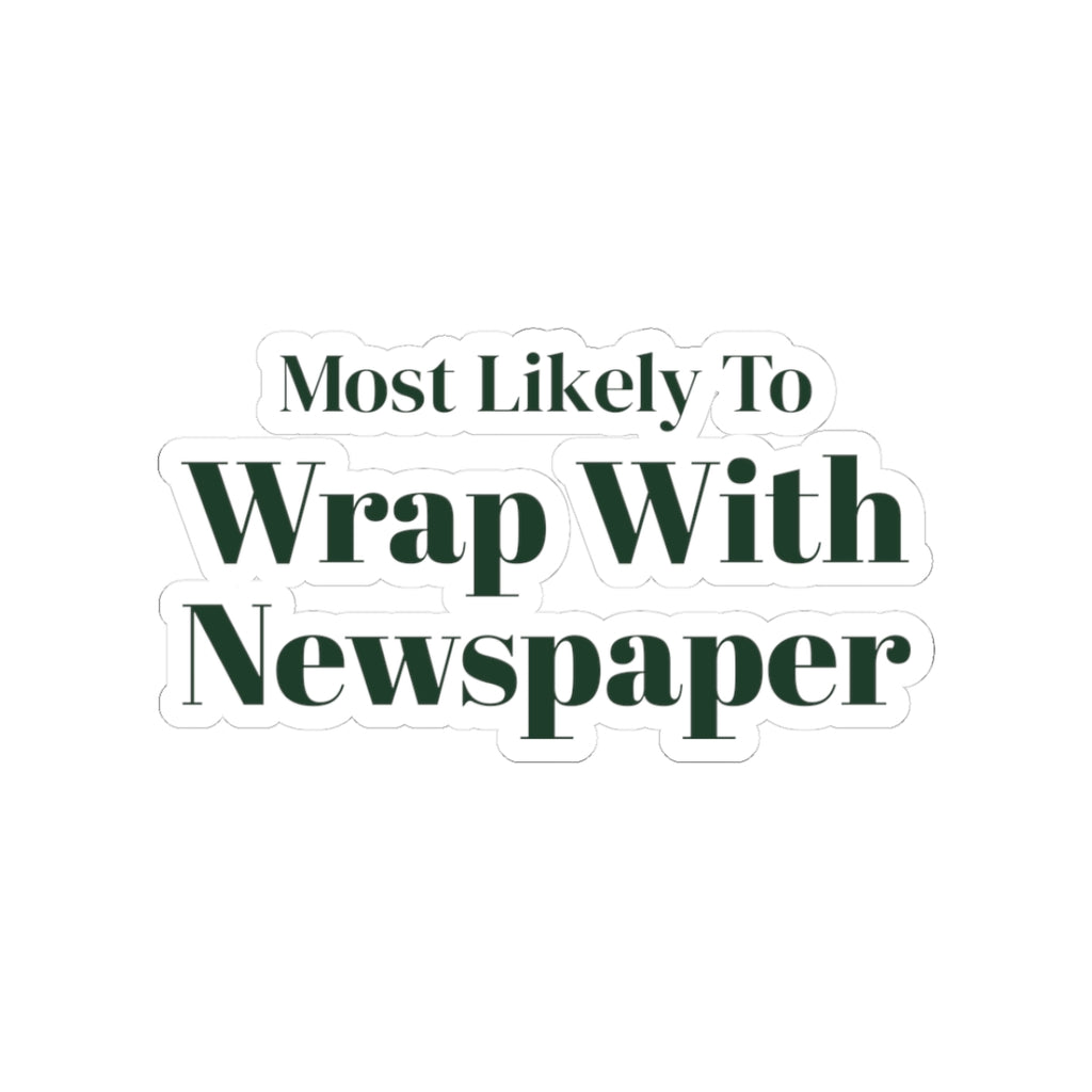 Funny Christmas Family Sticker Most Likely To Wrap With Newspaper