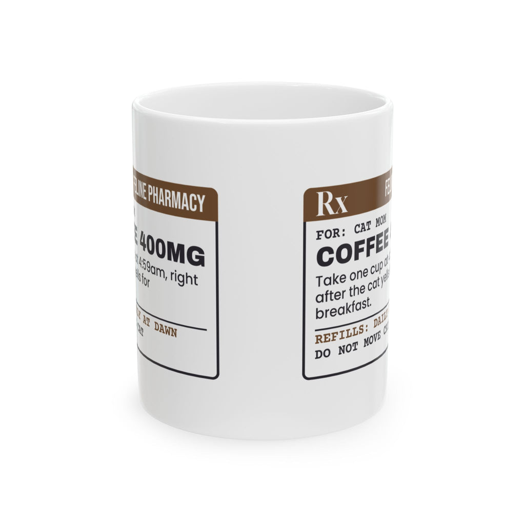 Funny Cat Mom Mug 4 59 Wake Up Call Prescription Coffee Cup