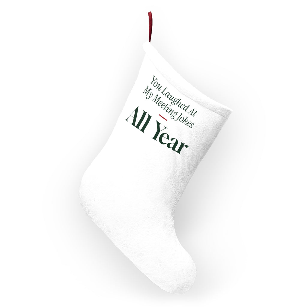 Funny Coworker Christmas Stocking You Laughed At My Meeting Jokes