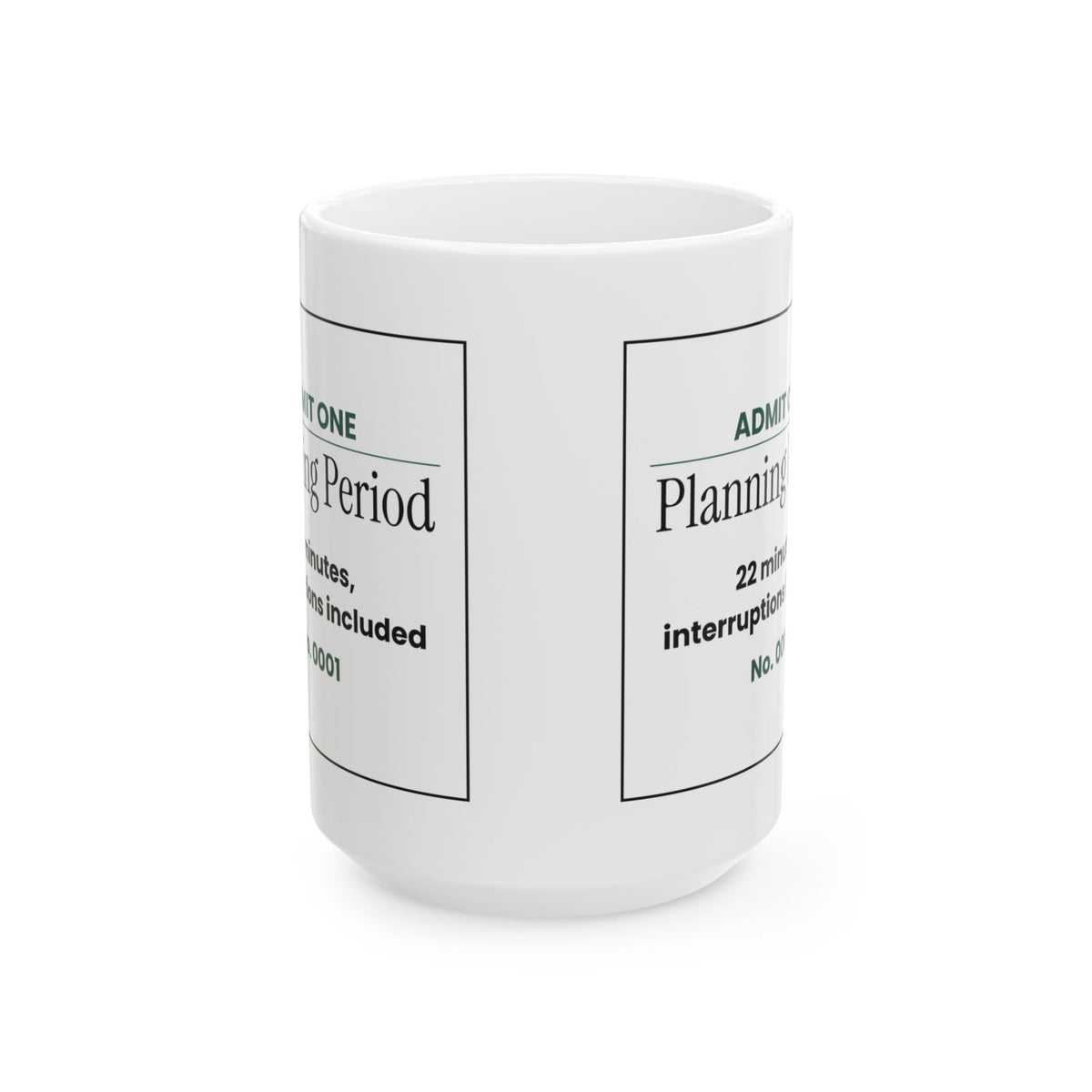 Funny Teacher Ticket Coffee Mug Planning Period For Teachers