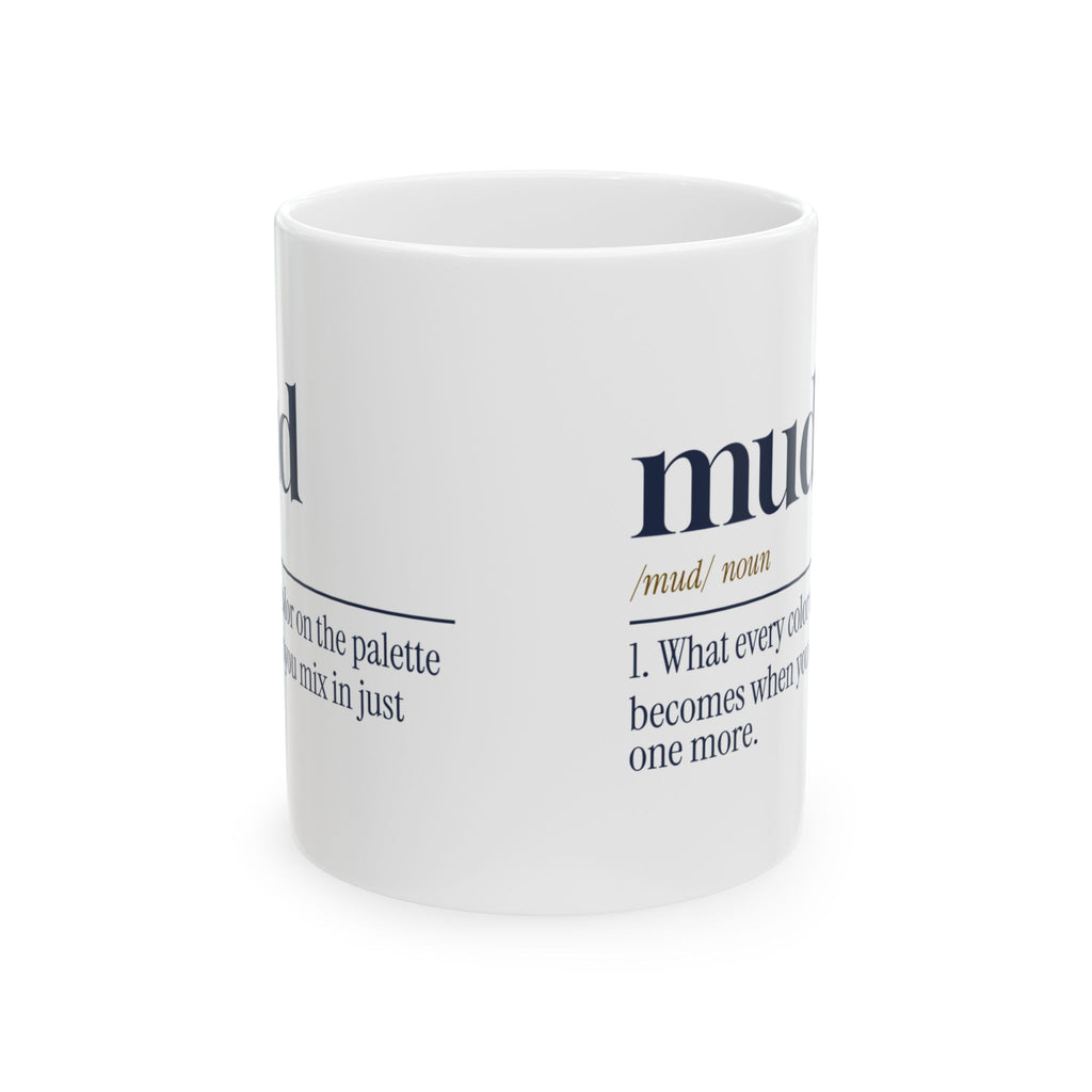 Funny Painting Coffee Mug Mud Dictionary Definition For Painters