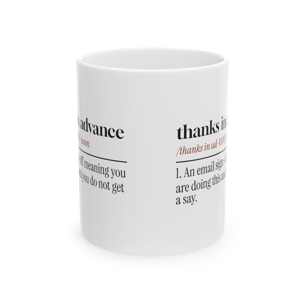Funny Sarcastic Coffee Mug Thanks In Advance Dictionary For Office