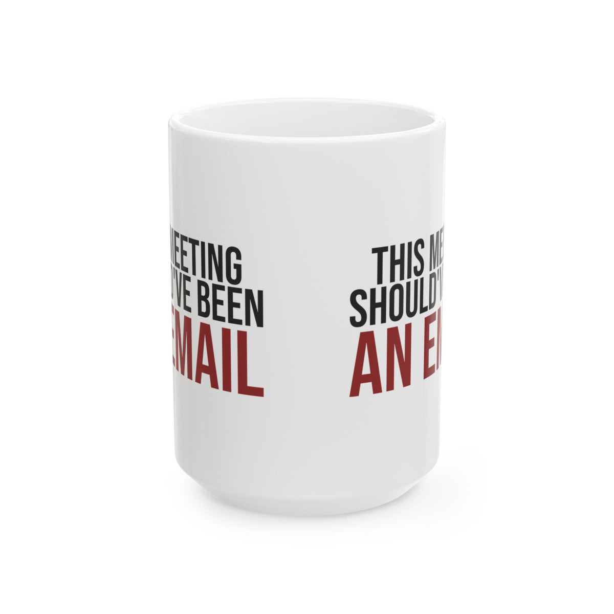 Funny Office Mug This Meeting Should've Been An Email