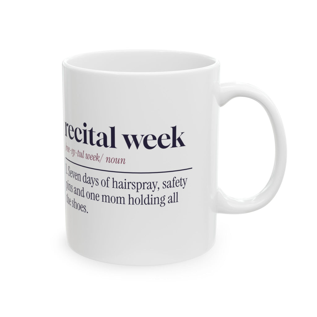 Funny Dance Mom Coffee Mug Recital Week Definition