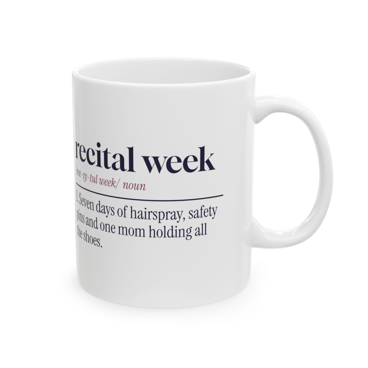 Funny Dance Mom Coffee Mug Recital Week Definition