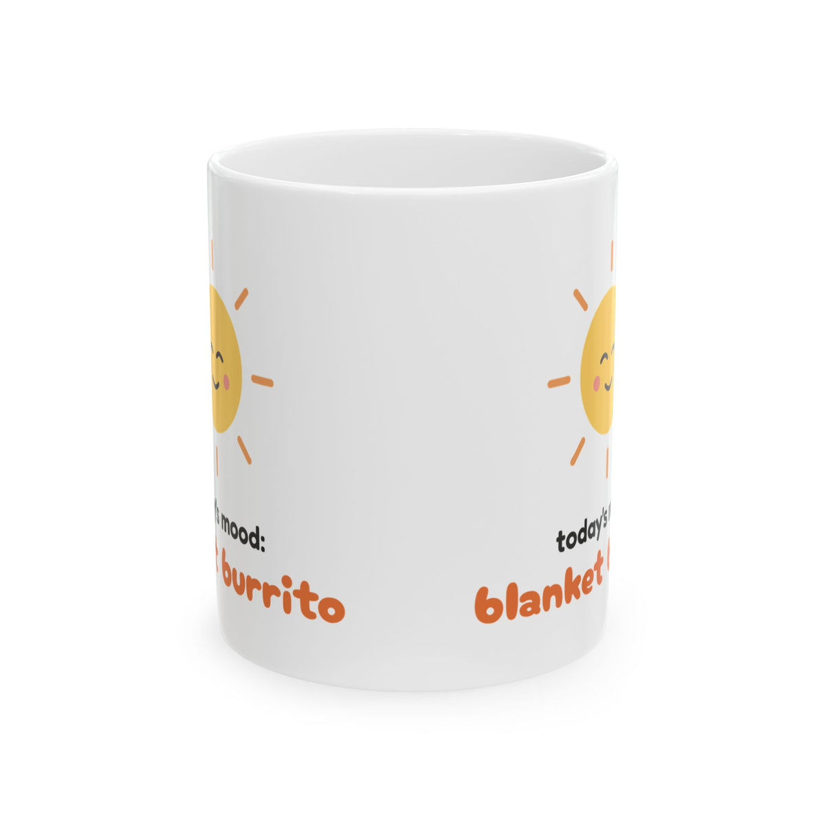 Cute Cozy Coffee Mug Todays Mood Blanket Burrito